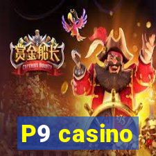 P9 casino